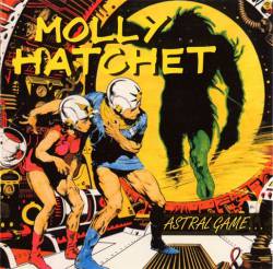 Molly Hatchet : Astral Game...